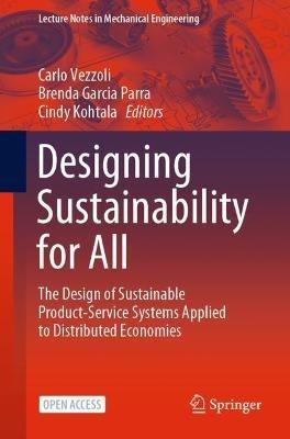 Designing Sustainability for All: The Design of Sustainable Product-Service Systems Applied to Distributed Economies - cover