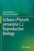 Uchuva (Physalis peruviana L.) Reproductive Biology - Fernando Ramírez,Thomas Lee Davenport - cover