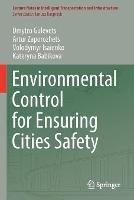 Environmental Control for Ensuring Cities Safety - Dmytro Gulevets,Artur Zaporozhets,Volodymyr Isaienko - cover