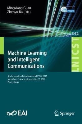 Machine Learning and Intelligent Communications: 5th International Conference, MLICOM 2020, Shenzhen, China, September 26-27, 2020, Proceedings - cover