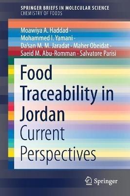 Food Traceability in Jordan: Current Perspectives - Moawiya A. Haddad,Mohammed I. Yamani,Da'san M.M. Jaradat - cover