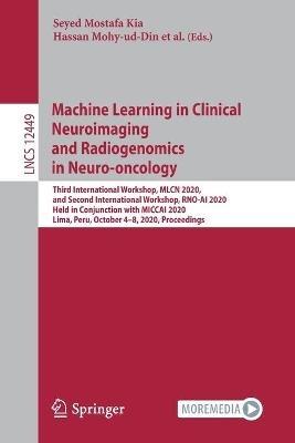 Machine Learning in Clinical Neuroimaging and Radiogenomics in Neuro-oncology: Third International Workshop, MLCN 2020, and Second International Workshop, RNO-AI 2020, Held in Conjunction with MICCAI 2020, Lima, Peru, October 4–8, 2020, Proceedings - cover