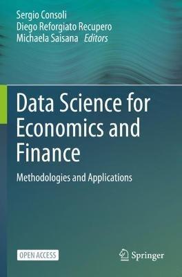 Data Science for Economics and Finance: Methodologies and Applications - cover