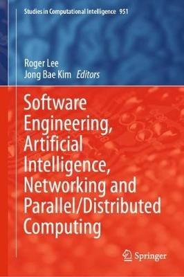 Software Engineering, Artificial Intelligence, Networking and Parallel/Distributed Computing - cover