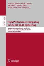 High Performance Computing in Science and Engineering: 4th International Conference, HPCSE 2019, Karolinka, Czech Republic, May 20–23, 2019, Revised Selected Papers