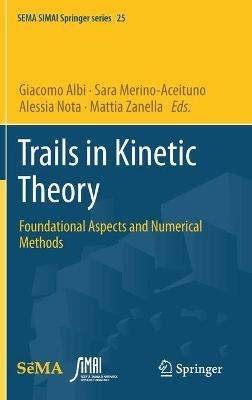 Trails in Kinetic Theory: Foundational Aspects and Numerical Methods - cover
