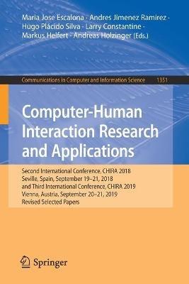 Computer-Human Interaction Research and Applications: Second International Conference, CHIRA 2018, Seville, Spain, September 19-21, 2018 and Third International Conference, CHIRA 2019, Vienna, Austria, September 20-21, 2019, Revised Selected Papers - cover