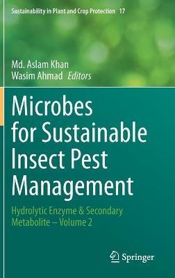 Microbes for Sustainable lnsect Pest Management: Hydrolytic Enzyme & Secondary Metabolite – Volume 2 - cover