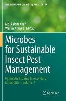 Microbes for Sustainable lnsect Pest Management: Hydrolytic Enzyme & Secondary Metabolite – Volume 2 - cover