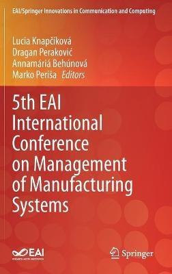 5th EAI International Conference on Management of Manufacturing Systems - cover