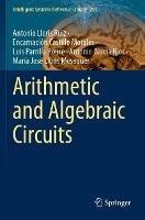 Arithmetic and Algebraic Circuits - Antonio Lloris Ruiz,Encarnación Castillo Morales,Luis Parrilla Roure - cover