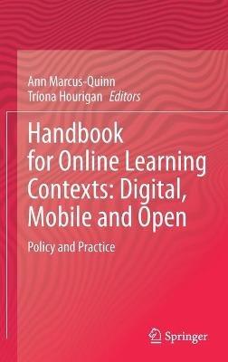 Handbook for Online Learning Contexts: Digital, Mobile and Open: Policy and Practice - cover