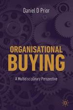 Organisational Buying: A Multidisciplinary Perspective