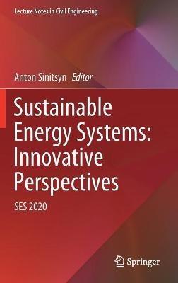 Sustainable Energy Systems: Innovative Perspectives: SES 2020 - cover