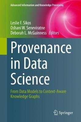 Provenance in Data Science: From Data Models to Context-Aware Knowledge Graphs - cover