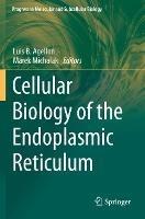 Cellular Biology of the Endoplasmic Reticulum - cover