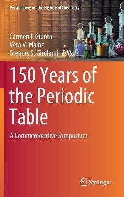 150 Years of the Periodic Table: A Commemorative Symposium - cover