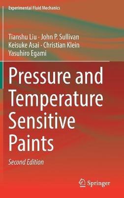 Pressure and Temperature Sensitive Paints - Tianshu Liu,John P. Sullivan,Keisuke Asai - cover