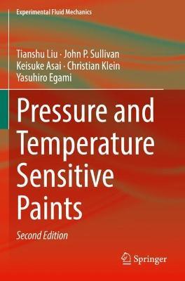 Pressure and Temperature Sensitive Paints - Tianshu Liu,John P. Sullivan,Keisuke Asai - cover