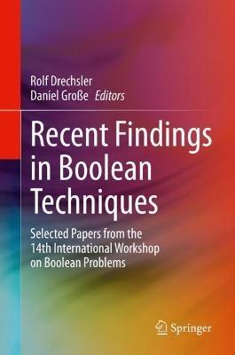 Recent Findings in Boolean Techniques: Selected Papers from the 14th International Workshop on Boolean Problems - cover