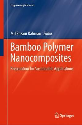 Bamboo Polymer Nanocomposites: Preparation for Sustainable Applications - cover
