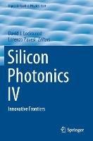 Silicon Photonics IV: Innovative Frontiers - cover