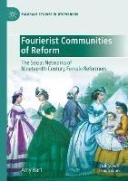 Fourierist Communities of Reform: The Social Networks of Nineteenth-Century Female Reformers