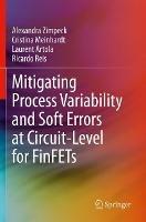 Mitigating Process Variability and Soft Errors at Circuit-Level for FinFETs - Alexandra Zimpeck,Cristina Meinhardt,Laurent Artola - cover