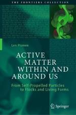 Active Matter Within and Around Us: From Self-Propelled Particles to Flocks and Living Forms