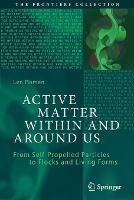 Active Matter Within and Around Us: From Self-Propelled Particles to Flocks and Living Forms - Len Pismen - cover