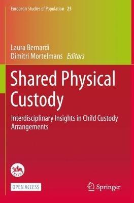Shared Physical Custody: Interdisciplinary Insights in Child Custody Arrangements - cover