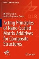 Acting Principles of Nano-Scaled Matrix Additives for Composite Structures - cover
