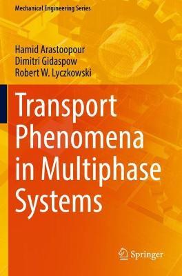 Transport Phenomena in Multiphase Systems - Hamid Arastoopour,Dimitri Gidaspow,Robert W. Lyczkowski - cover