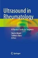 Ultrasound in Rheumatology: A Practical Guide for Diagnosis - cover