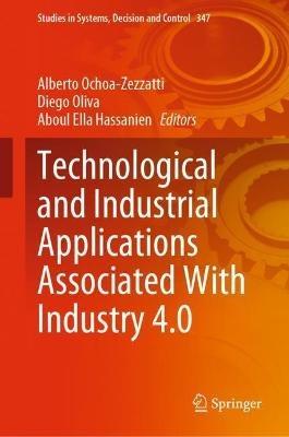 Technological and Industrial Applications Associated With Industry 4.0 - cover
