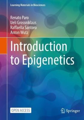 Introduction to Epigenetics - Renato Paro,Ueli Grossniklaus,Raffaella Santoro - cover