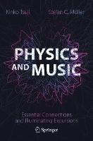 Physics and Music: Essential Connections and Illuminating Excursions - Kinko Tsuji,Stefan C. Müller - cover
