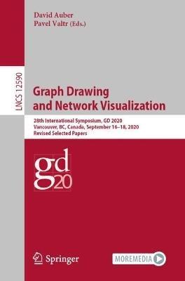 Graph Drawing and Network Visualization: 28th International Symposium, GD 2020, Vancouver, BC, Canada, September 16–18, 2020, Revised Selected Papers - cover