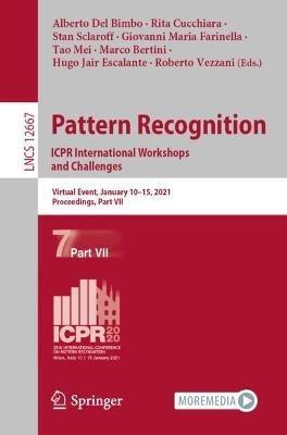 Pattern Recognition. ICPR International Workshops and Challenges: Virtual Event, January 10-15, 2021, Proceedings, Part VII - cover