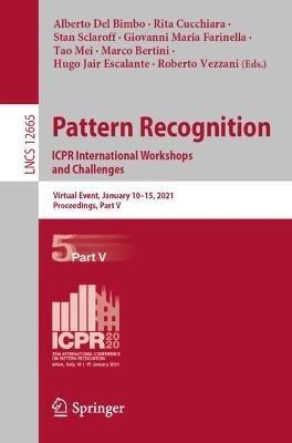 Pattern Recognition. ICPR International Workshops and Challenges: Virtual Event, January 10–15, 2021, Proceedings, Part V - cover