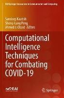 Computational Intelligence Techniques for Combating COVID-19 - cover