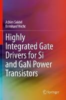 Highly Integrated Gate Drivers for Si and GaN Power Transistors