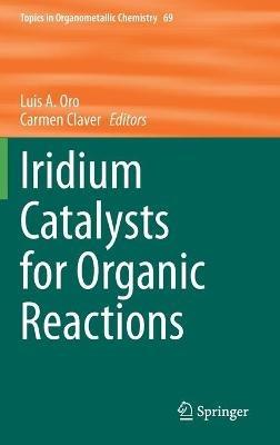 Iridium Catalysts for Organic Reactions - cover