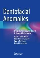 Dentofacial Anomalies: Implications for Voice and Wind Instrument Performance - Abdul Latif Hamdan,Robert Thayer Sataloff,Valerie Trollinger - cover