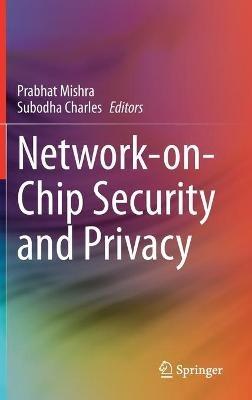 Network-on-Chip Security and Privacy - cover