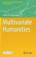 Multivariate Humanities - Pieter M. Kroonenberg - cover