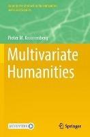 Multivariate Humanities