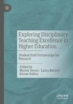 Exploring Disciplinary Teaching Excellence in Higher Education: Student-Staff Partnerships for Research