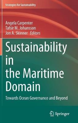 Sustainability in the Maritime Domain: Towards Ocean Governance and Beyond - cover