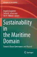 Sustainability in the Maritime Domain: Towards Ocean Governance and Beyond - cover